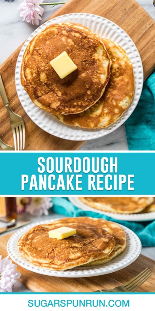 collage of sourdough pancakes, top image of pancakes photographed from above, bottom image of pancakes on white plate