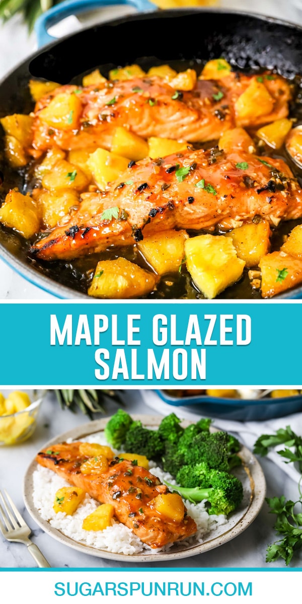 collage of maple glazed salmon, top image of salmon and pineapple in skillet, bottom image of plate with salmon, rice and broccoli ready to eat