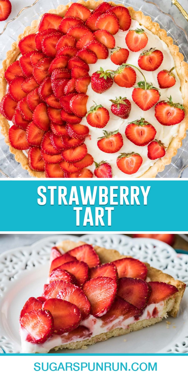 collage of strawberry tart, top image of full tart photographed from above, bottom image of single slice on white plate