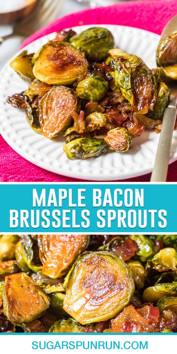 collage of Maple Bacon Brussels Sprouts, top image is of sprouts of white plate, bottom image is a close up of roasted brussels sprouts
