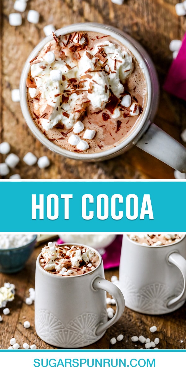 collage of hot cocoa, top image close up of cocoa in mug photographed from above, bottom image of two mugs filled and topped with chocolate shavings and whipped cream