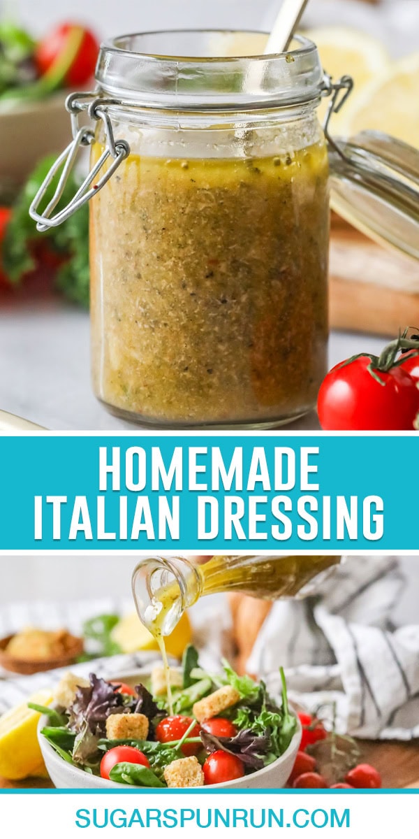 collage of Homemade Italian dressing, top image of jar full of dressing with spoon inside, bottom image is of dressing being poured over a house salad