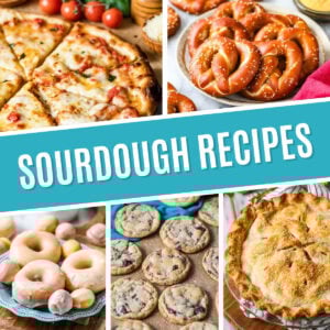 Collage of sourdough recipes including sourdough pizza crust, sourdough pretzels, sourdough donuts, sourdough chocolate chip cookies, and sourdough pie crust.